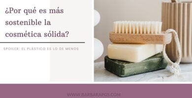 Ventajas de usar el cosmética sólida sostenible en viajes sin residuos